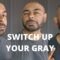 How To Color And Switch Up Your Gray Easily