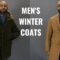 The 5 Winter Coats Men Need/My Winter Coat Collection