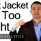 Man’s Suit Jacket Fits Too Tight – Men’s Clothing Alterations – Male Style Advice Video
