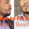How to Fix a Patchy Beard