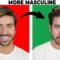 7 Things ANY GUY Can Do To Look MORE MASCULINE | Alex Costa