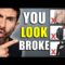 21 Mistakes That Make Men Look BROKE