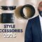 10 Style Accessories Every Man Needs In 2026